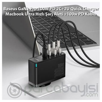 Baseus GaN2 Pro 100W PD 2C+2U Quick Charger Macbook Ultra Hızlı Şarj Aleti +100w PD Kablo