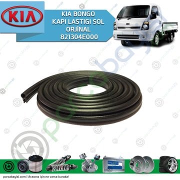 Kia Bongo Kapı Lastıgı Sol Orjinal | 821304E000