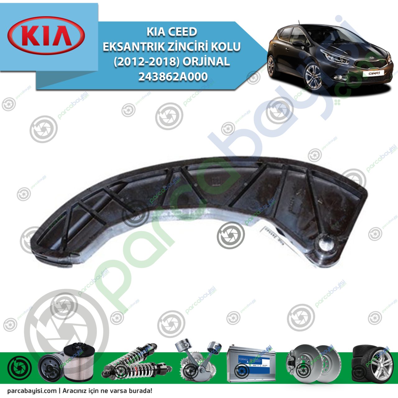 Kia Ceed Eksantrık Zinciri Kolu (2012-2018) Orijinal | 243862A000