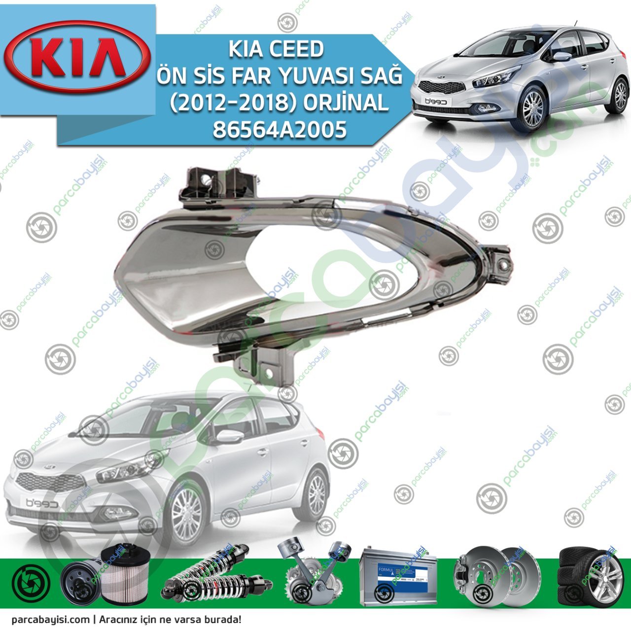 Kia Ceed Ön Sis Far Yuvası Sağ Orjinal | 86564A2005