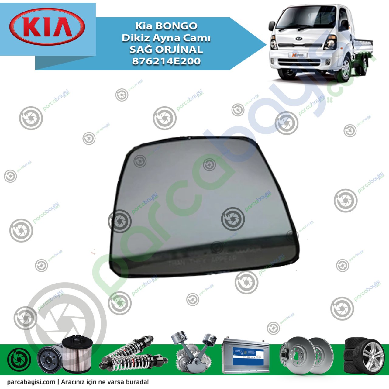 Kia Bongo Dikiz Ayna Camı Sağ Orjinal | 876214E200