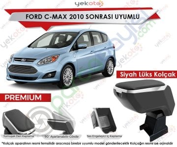 Ford C-Max 2010 Sonrası Uyumlu Lüx Siyah Kolçak Kol Dayama Ultra Kaliteli
