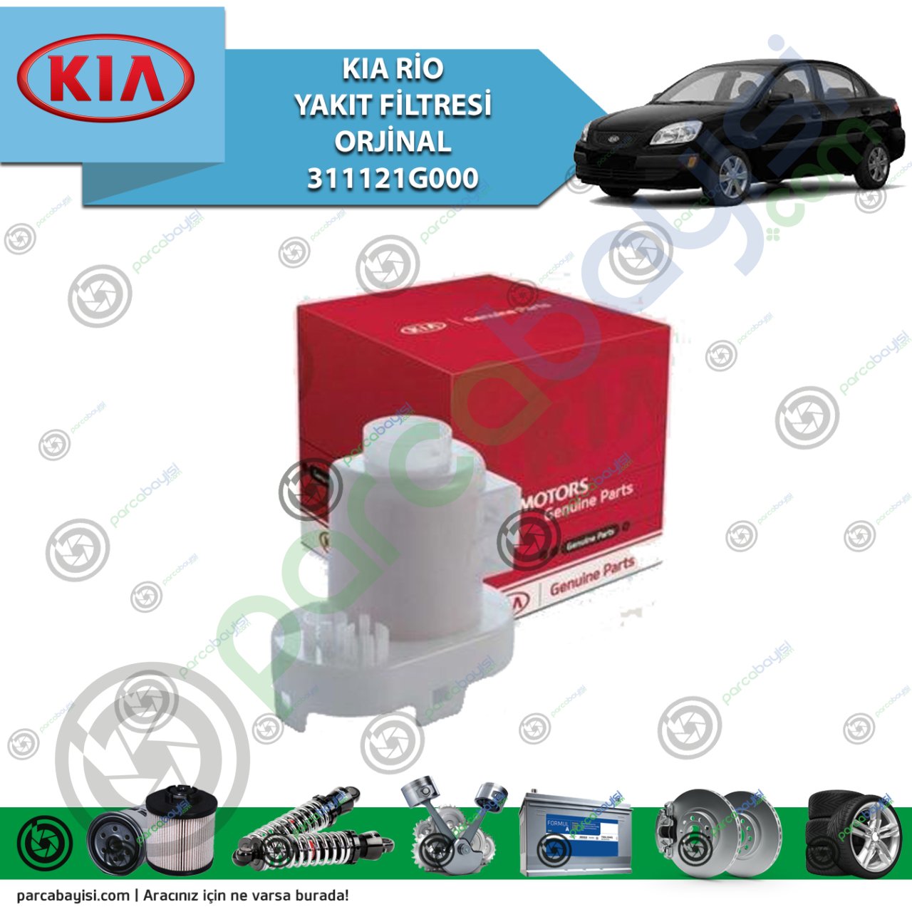 Kia Rio Yakıt Filtresi Orijinal | 311121G000