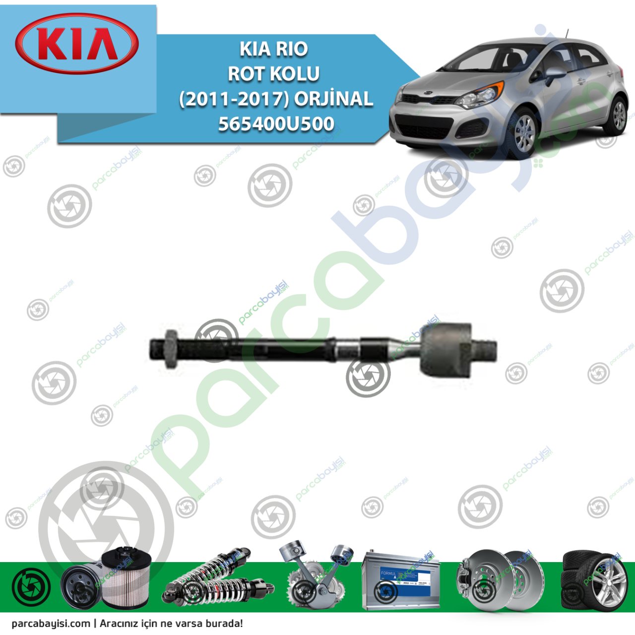 Kia Rio Rot Kolu (2011-2017) Orjinal | 565400U500