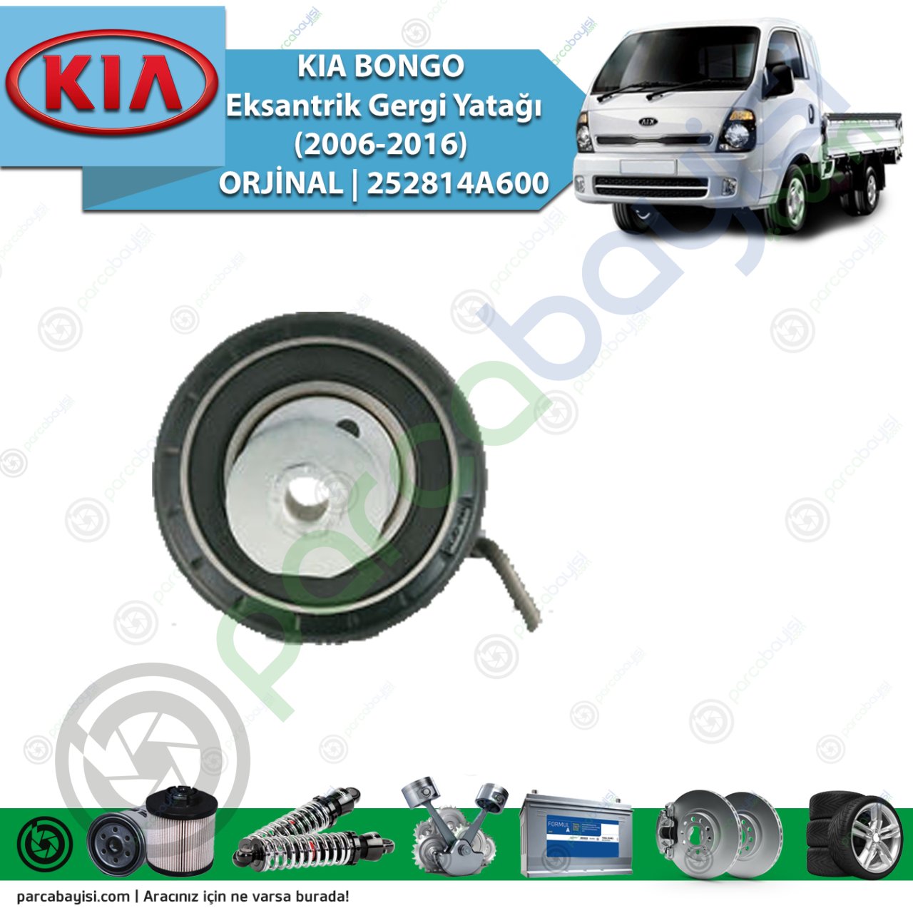 Kia Bongo Eksantrik Gergi Yatağı (2006-2016) Orjinal | 252814A600