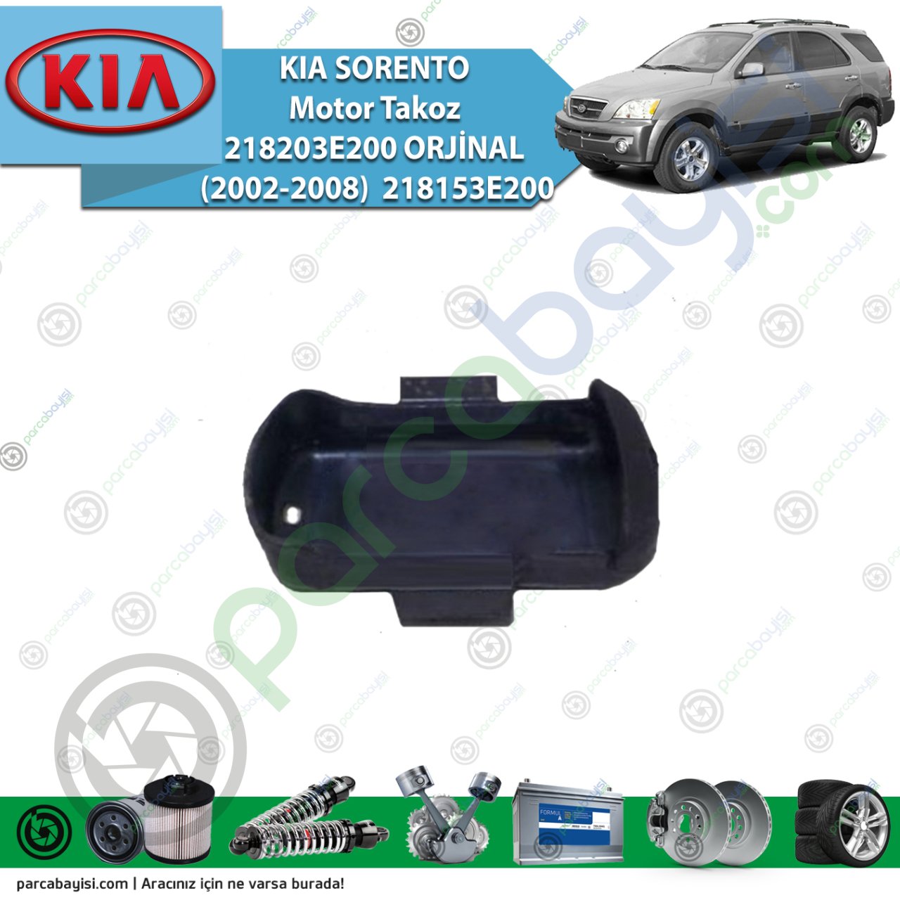 Kia Sorento Motor Takoz 218203E200 Orijinal | (2002-2008) 218153E200