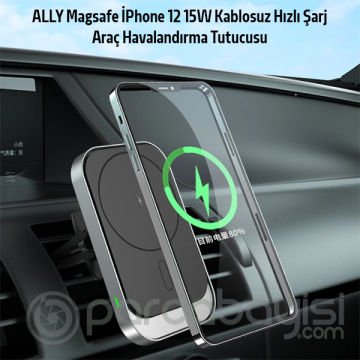 ALLY Magsafe İPhone 13-12 15W Kablosuz Hızlı Şarj-Araç Havalandırma Tutucusu