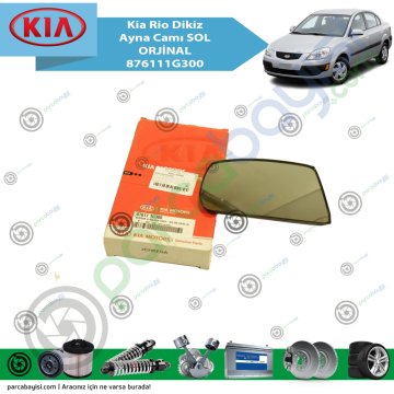 Kia Rio Dikiz Ayna Camı Sol Orjinal | 876111G300