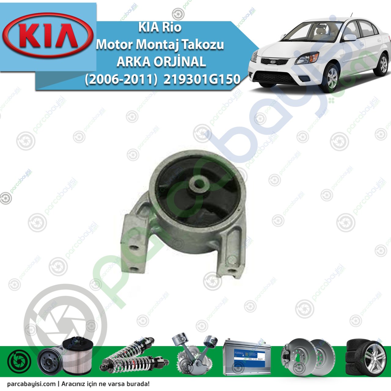 Kia Rio Motor Montaj Takozu Arka Orijinal | (2006-2011) 219301G150