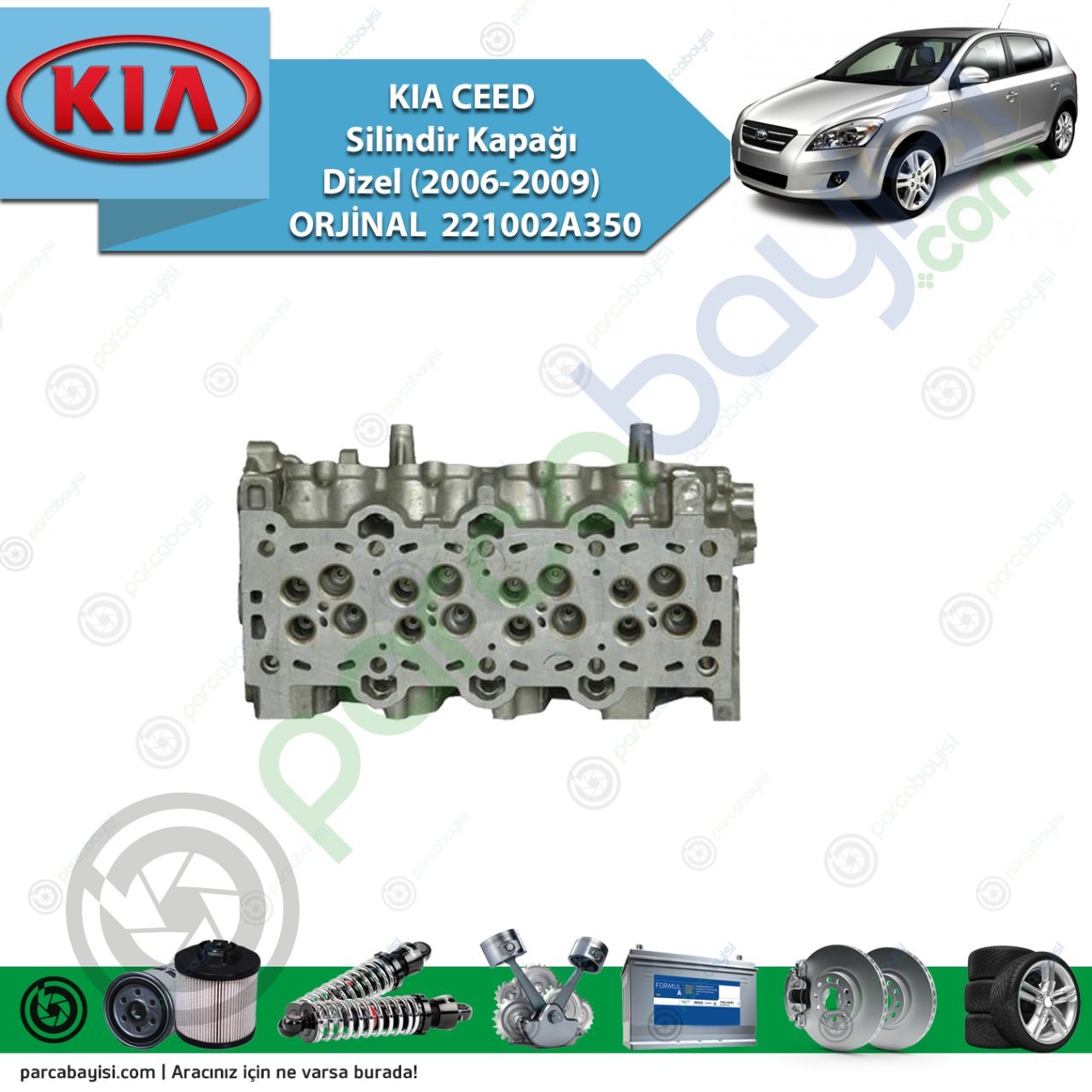 Kia Ceed Silindir Kapağı Dizel (2006-2009) Orijinal | 221002A350