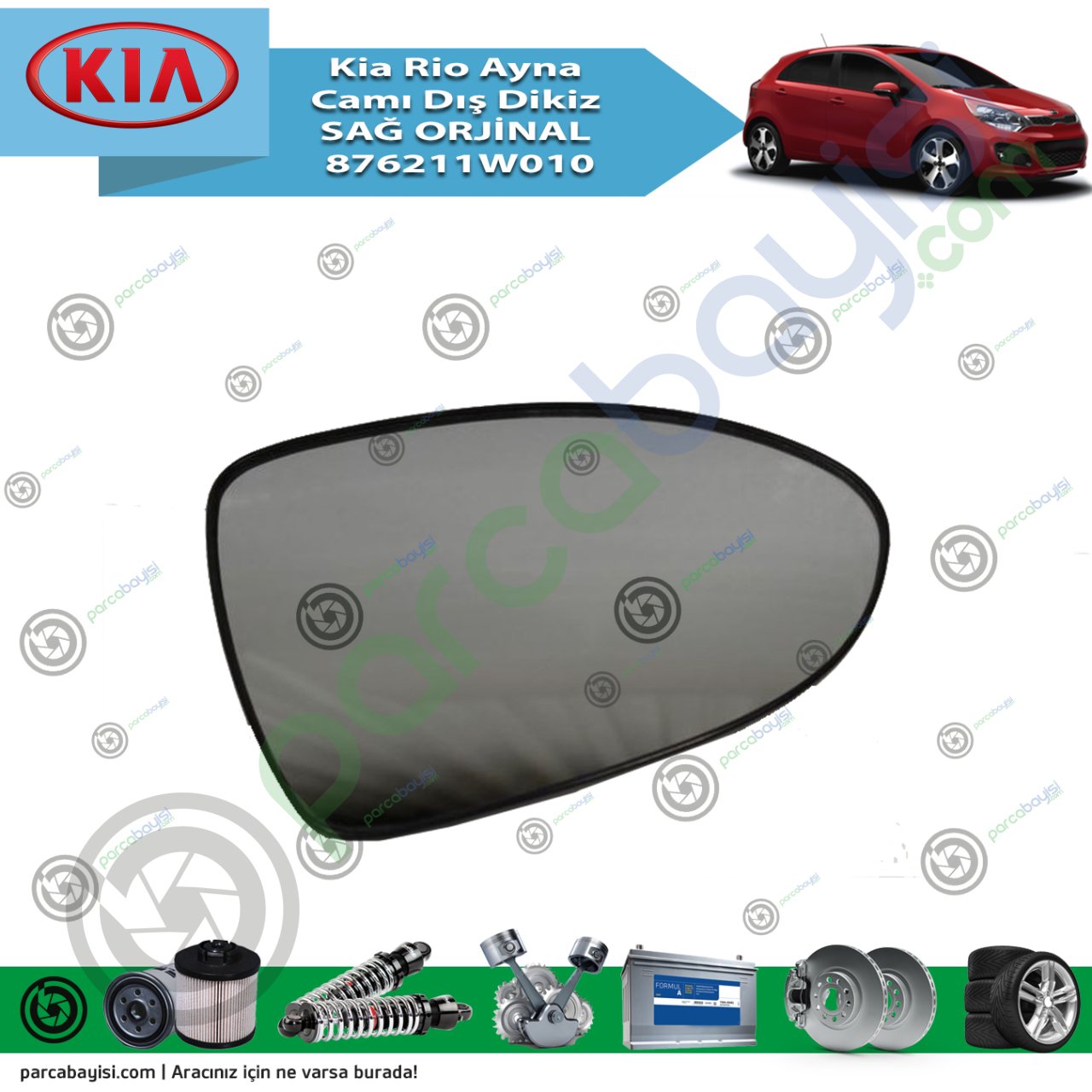 Kia Rio Ayna Camı Dış Dikiz Sağ Orjinal | 876211W010