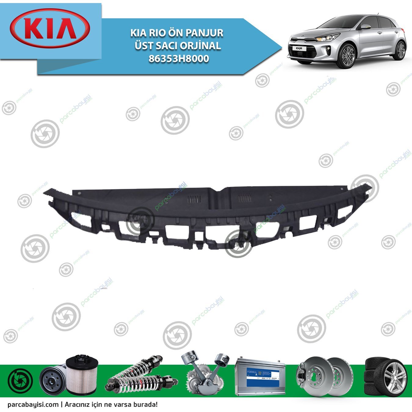 Kia Rio Ön Panjur Üst Sacı Orjinal | 86353H8000