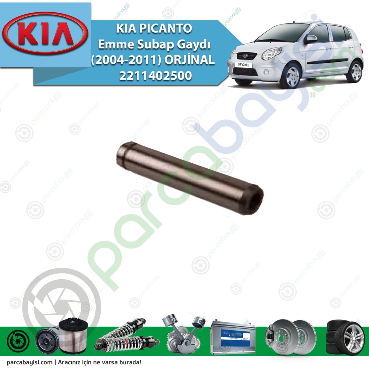 Kia Pıcanto Emme Subap Gaydı (2004-2011) Orijinal | 2211402500