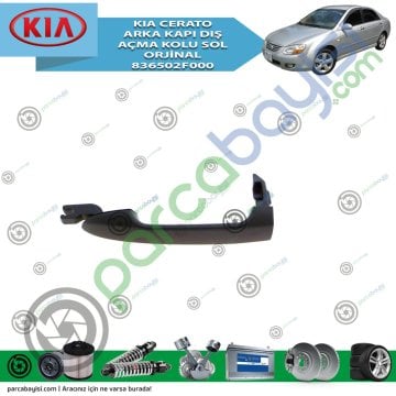 Kia Cerato Arka Kapı Açma Kolu Dış Sol Orijinal | 836502F000