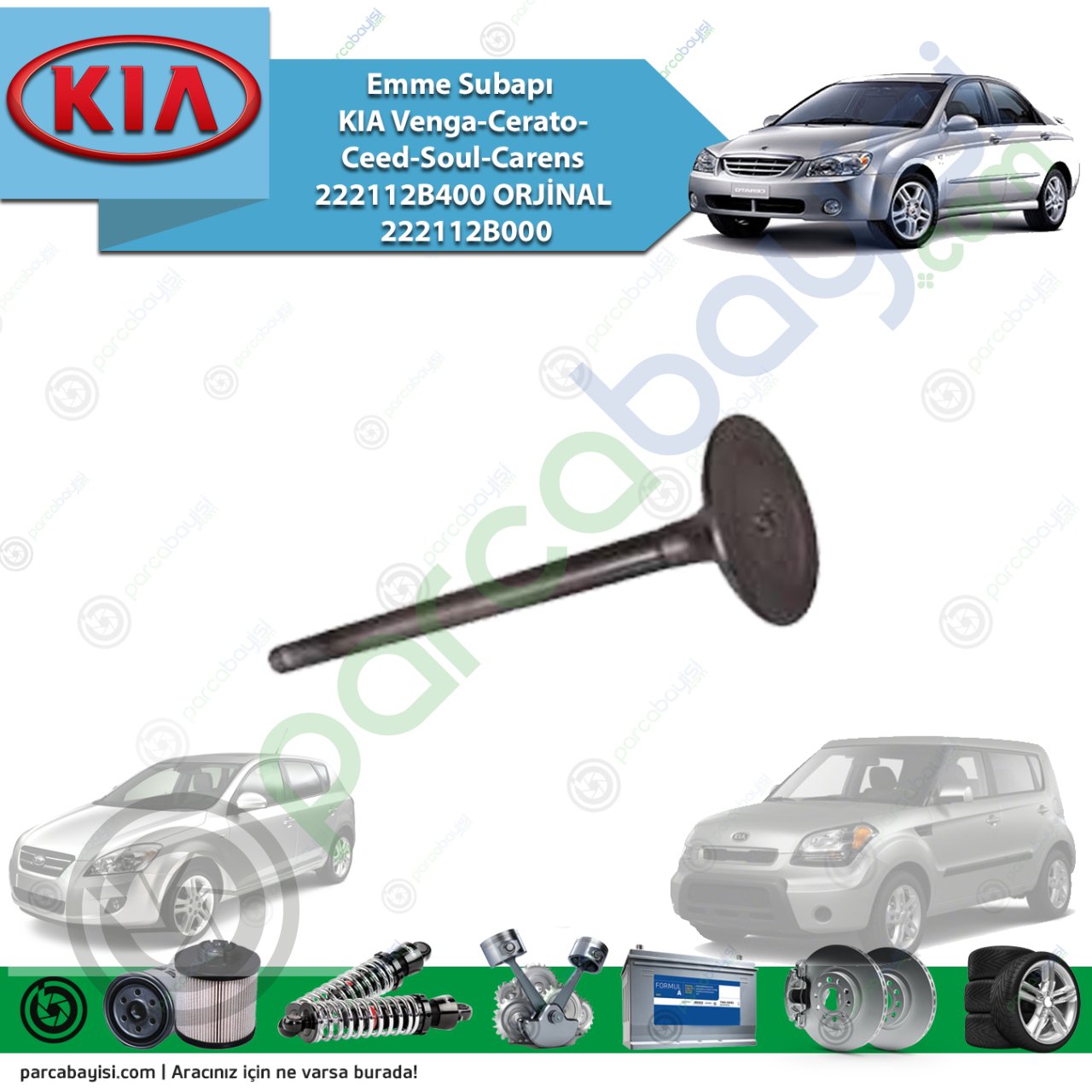 Emme Subapı Kia Venga-Cerato-Ceed-Soul-Carens 222112B400 Orijinal | 222112B000