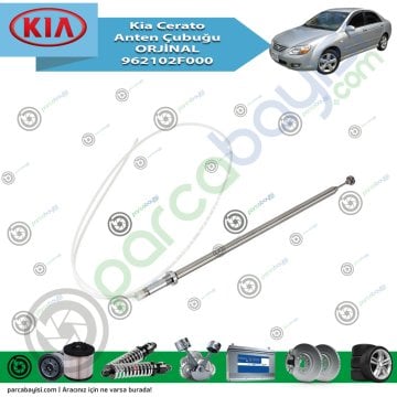 Kia Cerato Anten Çubuğu Manuel Orjinal | 962102F000