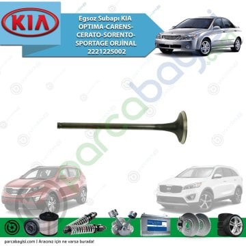 Egsoz Subapı Kia Optıma-Carens-Cerato-Sorento-Sportage Orijinal | 2221225002