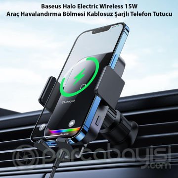 Baseus Halo Electric Wireless 15W Araç Havalandırma Bölmesi Kablosuz Şarjlı Telefon Tutucu