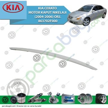 Kia Cerato Motor Kaput Nıkelajı (2004-2006) Orj.863702F000