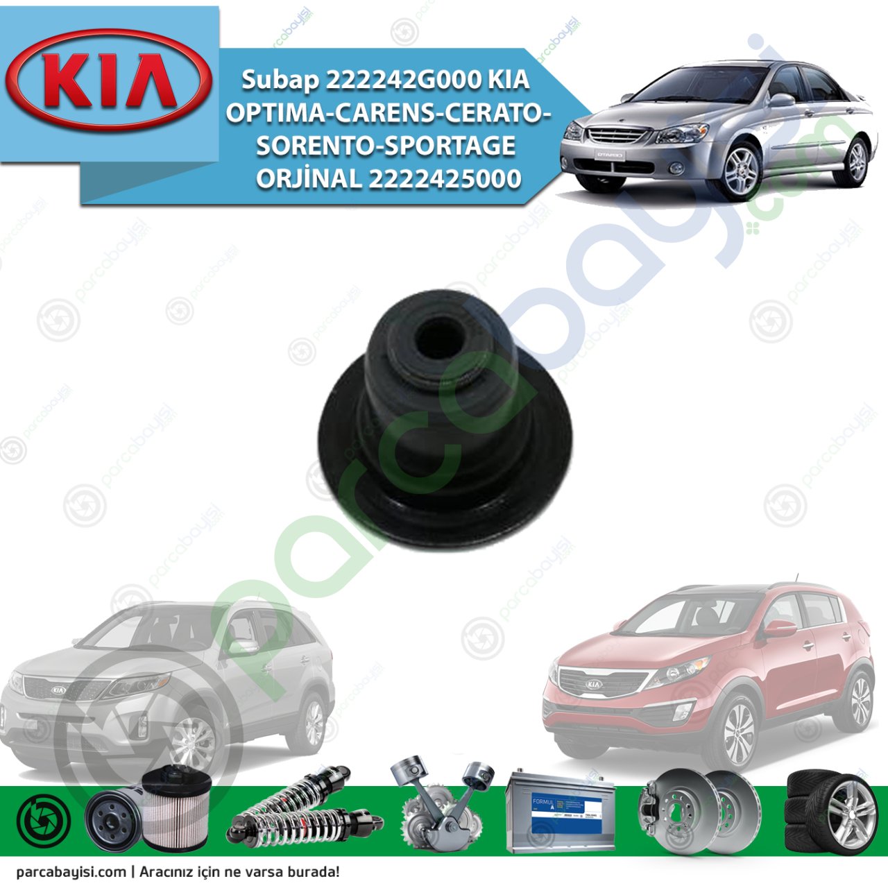 Subap 222242G000 Kia Optıma-Carens-Cerato-Sorento-Sportage Orijinal | 2222425000