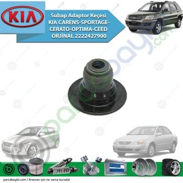 Subap Adaptor Keçesi Kia Carens-Sportage-Cerato-Optıma-Ceed Orijinal | 2222427900