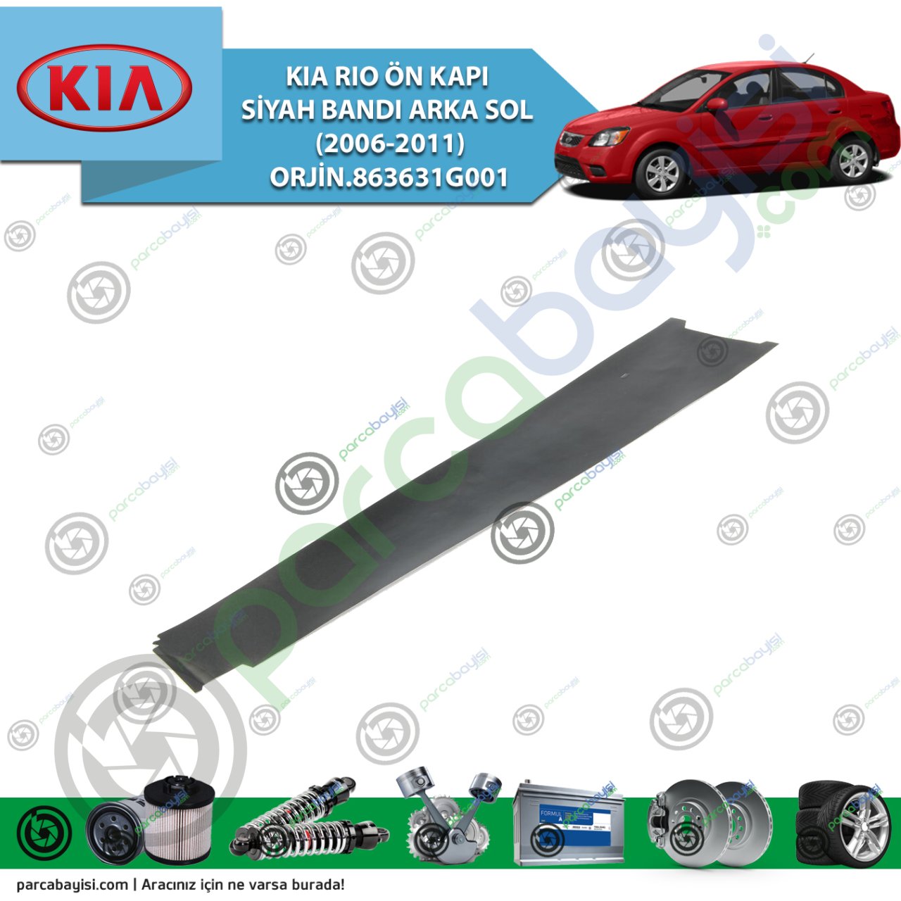 Kia Rio Ön Kapı Siyah Bandı Arka Sol (2006-2011)Orjin.863631G001