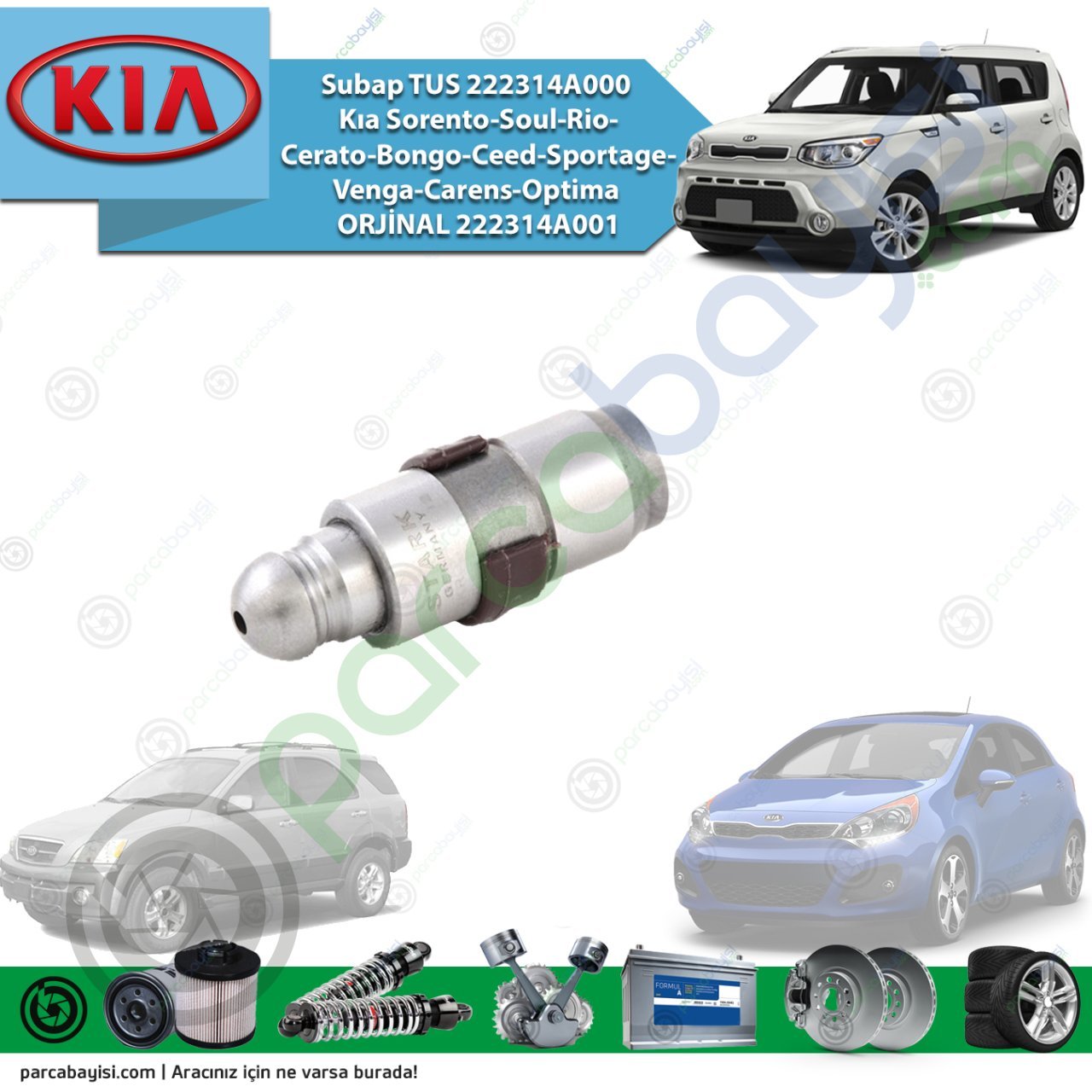 Subap Tus 222314A000 Kia Sorento-Soul-Rio-Cerato-Bongo-Ceed-Sportage-Venga-Carens-Optima Orijinal | 222314A001