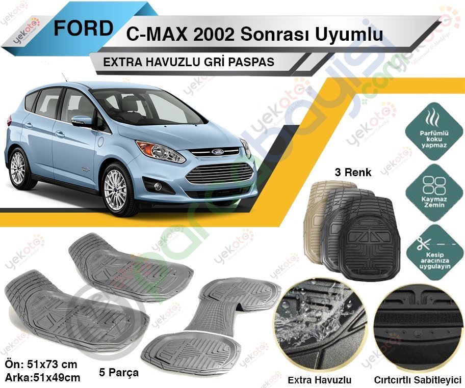 Ford C-Max 2002 Sonrası Uyumlu Extra Havuzlu Kesilebilir Gri Paspas