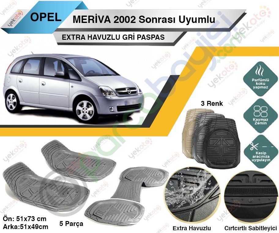 Opel Meriva 2002 Sonrası Uyumlu Extra Havuzlu Kesilebilir Gri Paspas