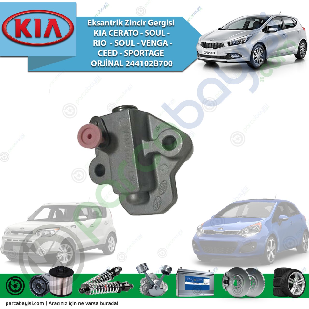 Eksantrik Zincir Gergisi Kia Cerato - Soul - Rio - Soul - Venga - Ceed - Sportage Orijinal | 244102B700