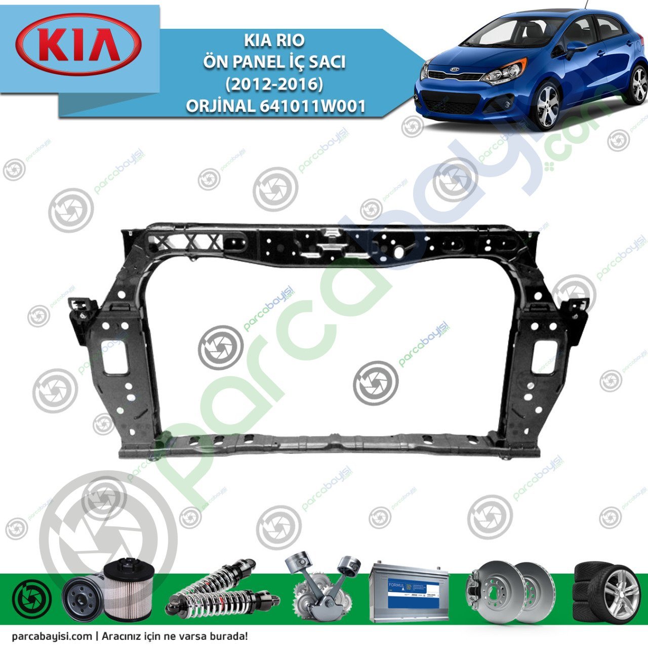Kia Rio Ön Panel İç Sacı (2012-2016) Orjinal | 641011W001