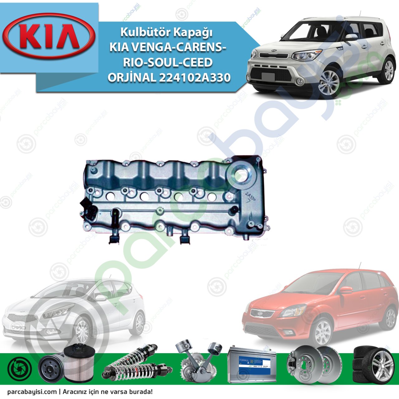 Kulbütör Kapağı Kia Venga-Carens-Rio-Soul-Ceed Orijinal | 224102A330
