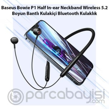 Baseus Bowie P1 Half In-ear Neckband Wireless 5.2 Boyun Bantlı Kulakiçi Bluetooth Kulaklık